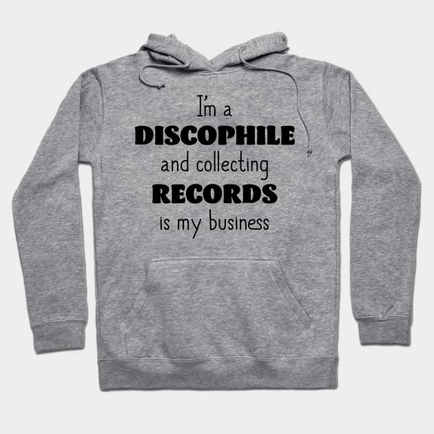 I'm a Discophile Hoodie by InspiredQuotes